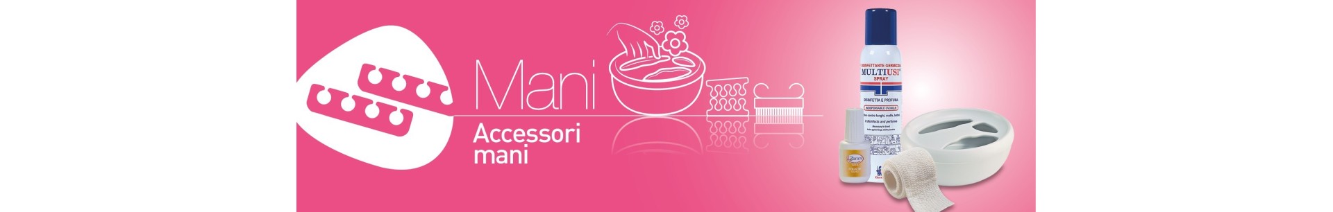 Accessori Mani per podologia ed estetica